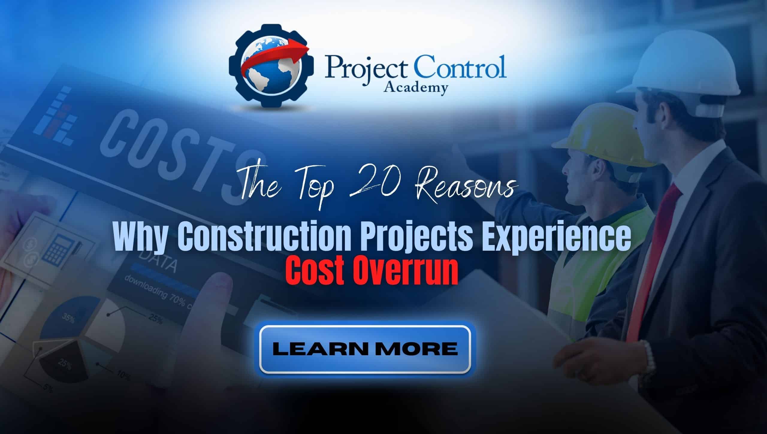 The Top 20 Reasons Why Construction Projects Experience Cost Overrun