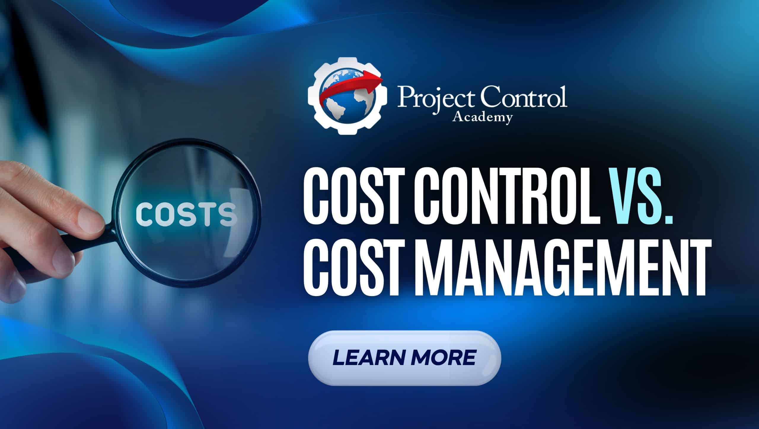 Cost Control vs. Cost Management