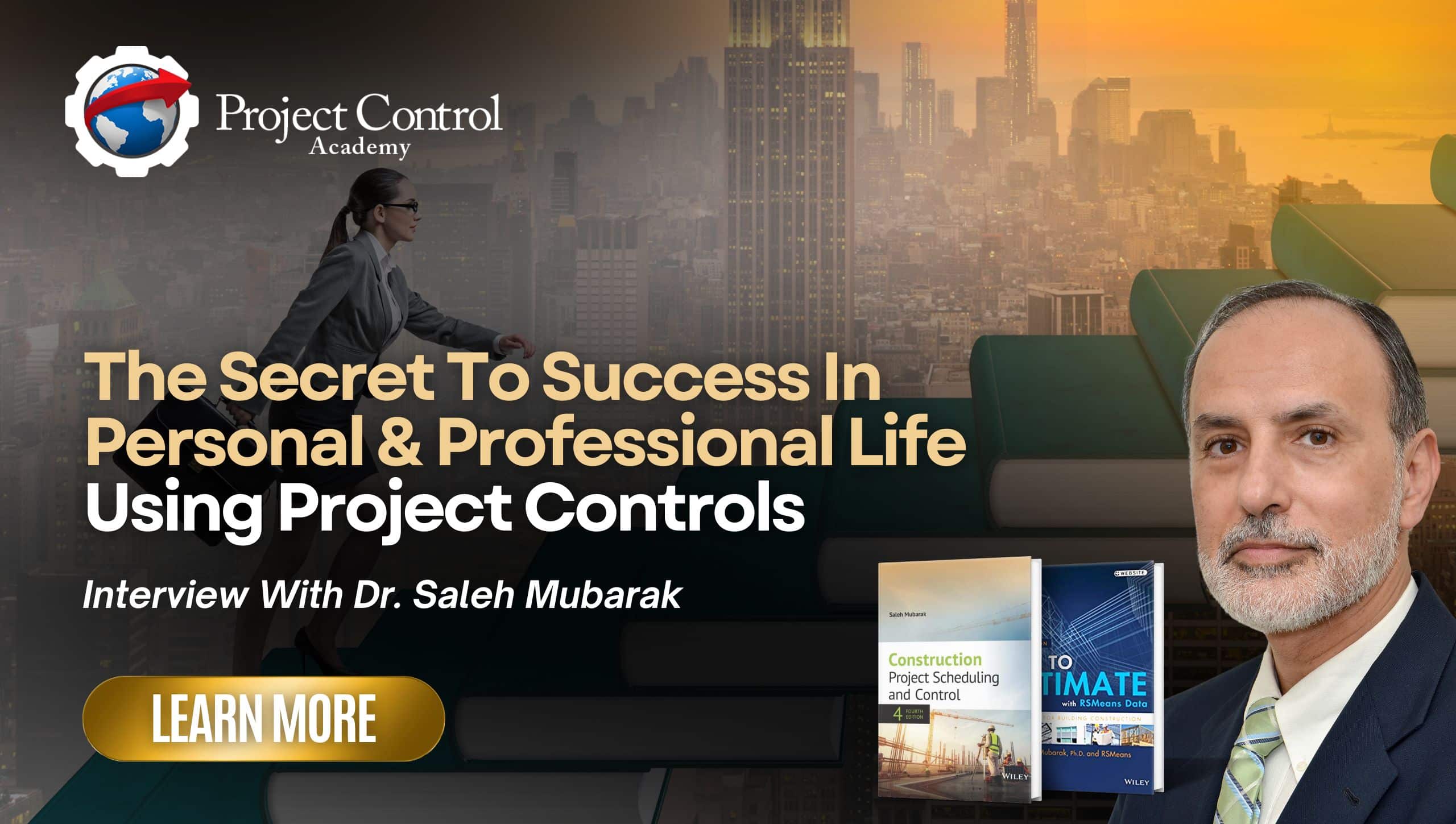 The Secret To Success In Personal & Professional Life Using Project Controls