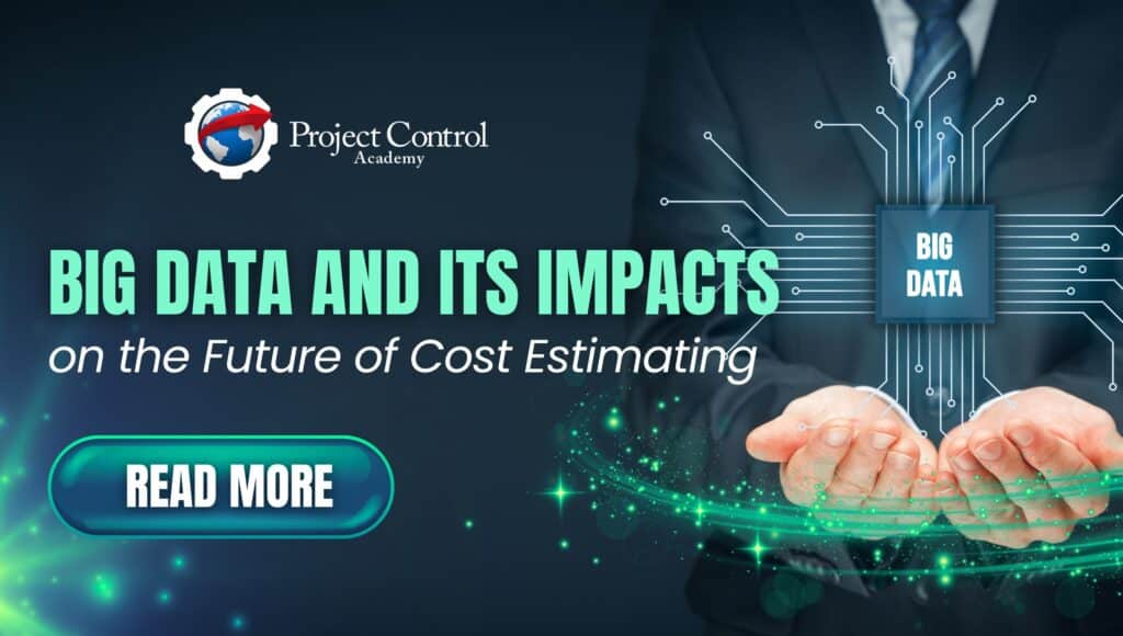 Big Data and Its Impacts on the Future of Cost Estimating