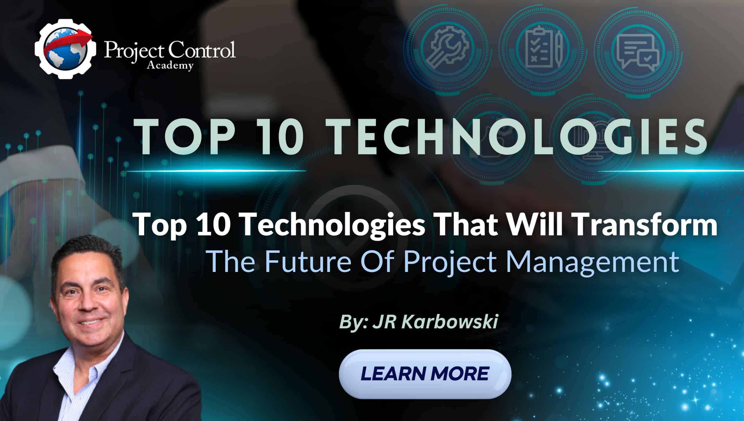 Top 10 Technologies That Will Transform The Future Of Project Management