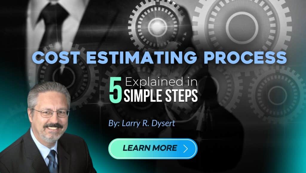 The Cost Estimating Process Explained In 5 Simple Steps