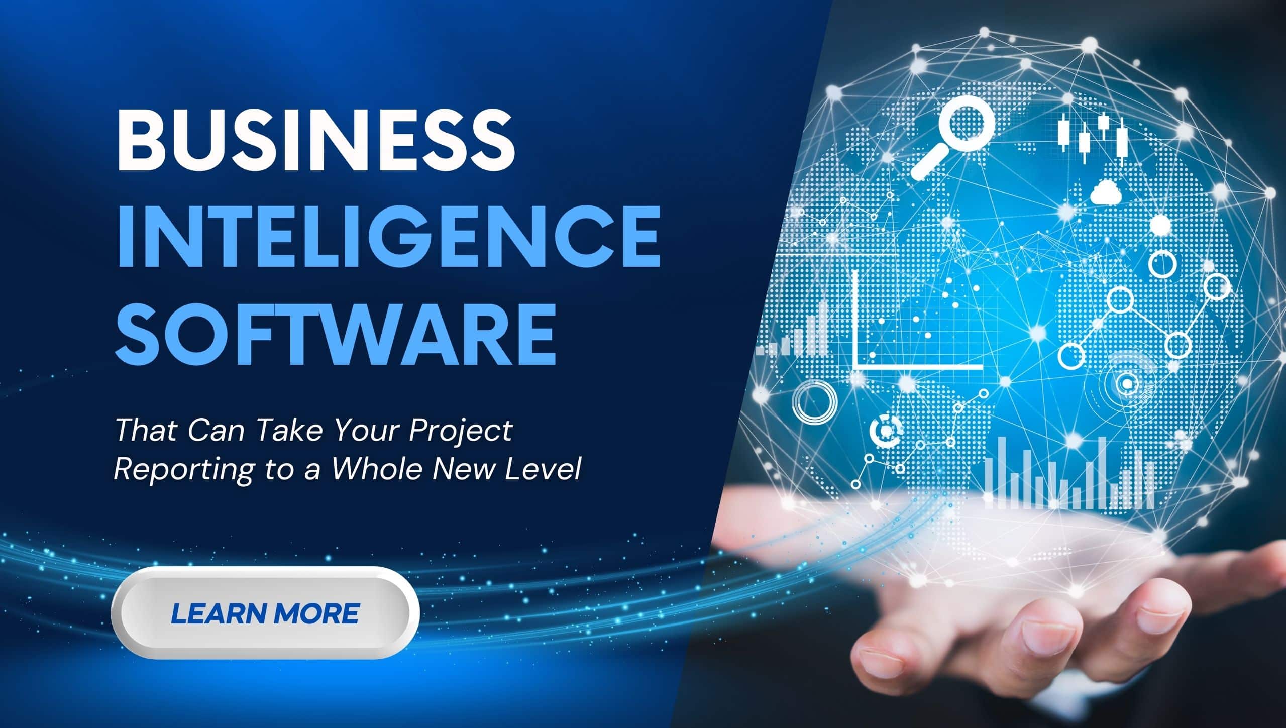 The Best Business Intelligence Software That Can Take Your Project Reporting To A Whole New Level