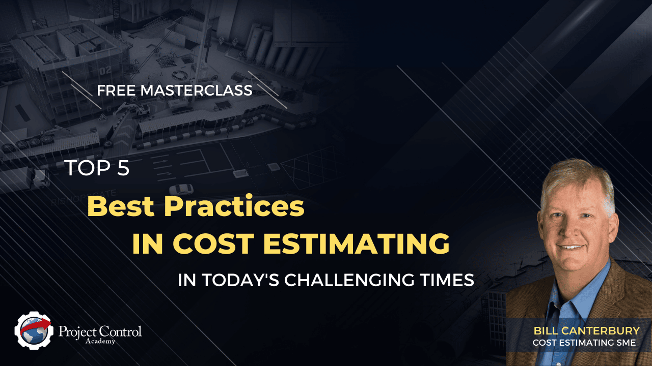 Top 5 Best Practices In Cost Estimating In Today's Challenging Times